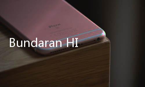 Bundaran HI Jakarta: Rute, Daya Tarik, dan Wisata di Sekitarnya